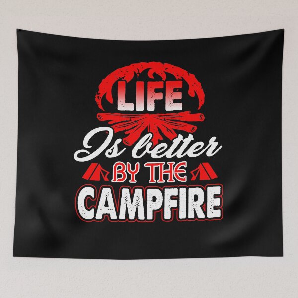 Item preview, Camping Life Is Better By The Campfire designed and sold by UnknownArtistt.