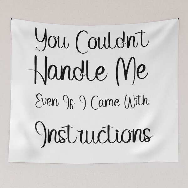 Item preview, You Couldnt Handle Me  designed and sold by annicreations.