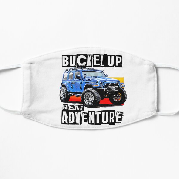 Buckle up real adventure Flat Mask