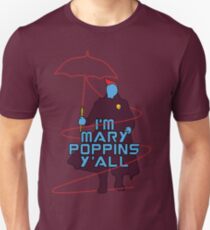 I am Mary Poppins Unisex T-Shirt