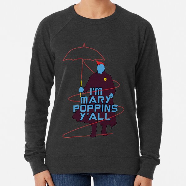 I am Mary Poppins Lightweight Sweatshirt