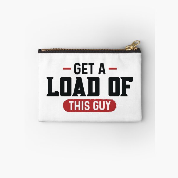Item preview, Get A Load Of This Guy Funny | Funny Tee shirts for men | Hoodie | Clothing designed and sold by mvernondesigns.