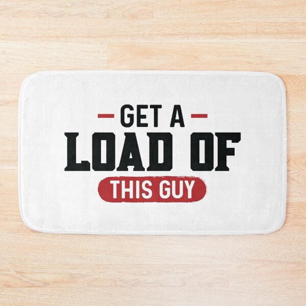 Item preview, Get A Load Of This Guy Funny | Funny Tee shirts for men | Hoodie | Clothing designed and sold by mvernondesigns.