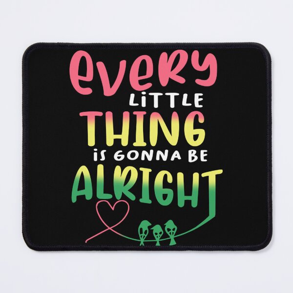 Item preview, Every Little Thing Is Gonna Be All Right Funny Gifts Essential T-Shirt designed and sold by evieathena.