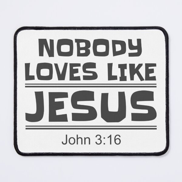 Item preview, Christian Design - Nobody Loves Like Jesus - John 3 verse 16 designed and sold by simplydesignart.
