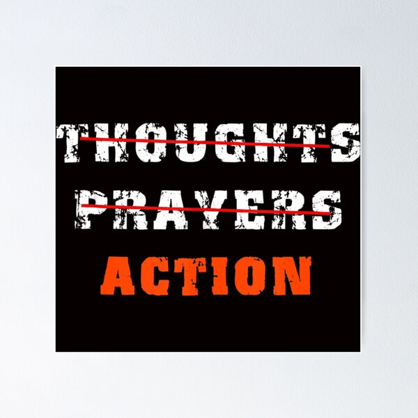 Item preview, Anti Gun Thoughts Prayers Action Enough End Gun Violence designed and sold by KarlHenning.
