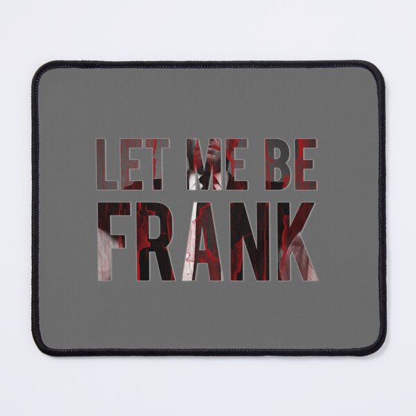 Item preview, Let Me Be Frank Essential designed and sold by laudia5491.