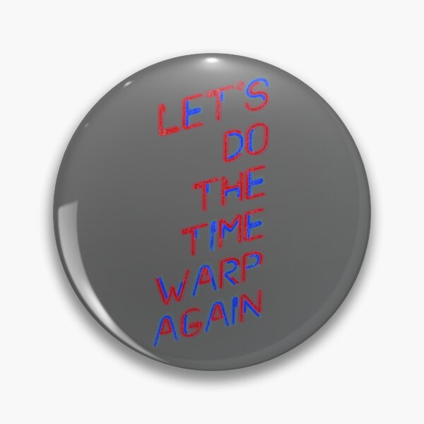 Item preview, Let's do the Time Warp Again Classic Art designed and sold by laudia5491.