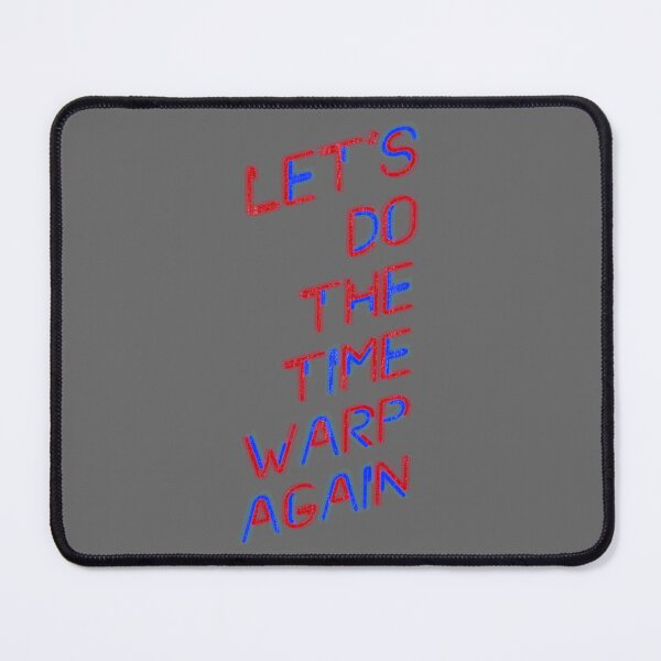 Item preview, Let's do the Time Warp Again Classic Art designed and sold by laudia5491.