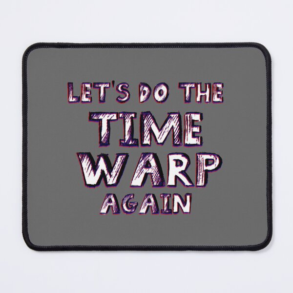 Item preview, Let's do the Time Warp Again Classic designed and sold by laudia5491.