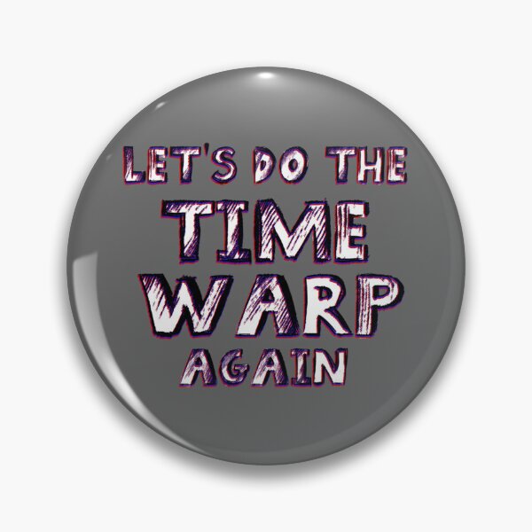 Item preview, Let's do the Time Warp Again Classic designed and sold by laudia5491.