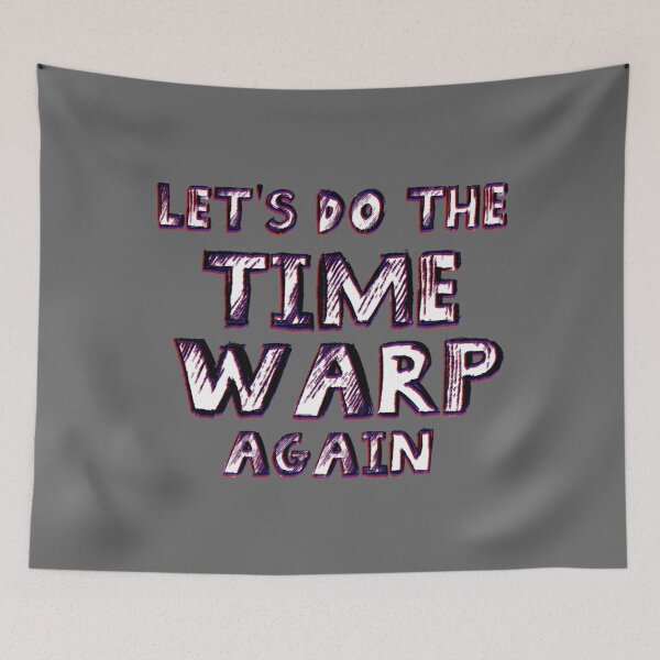 Item preview, Let's do the Time Warp Again Classic designed and sold by laudia5491.