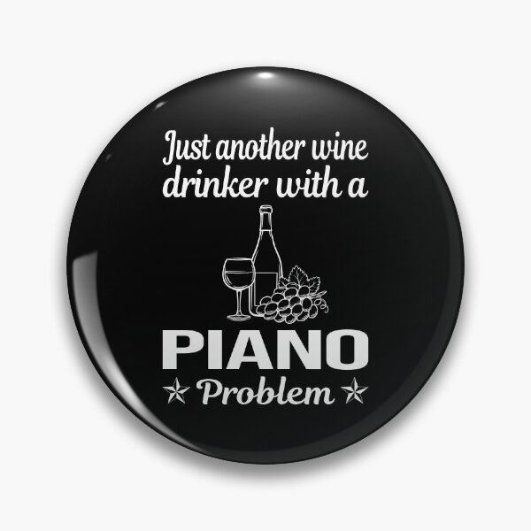 Artikelvorschau, Wine Drinker Piano Pianist entworfen und verkauft von zuehloxerxk.