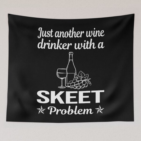 Item preview, Wine Drinker Skeet Trapshooting designed and sold by zuehloxerxk.