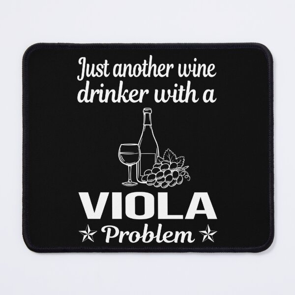 Item preview, Wine Drinker Viola Violist designed and sold by zuehloxerxk.