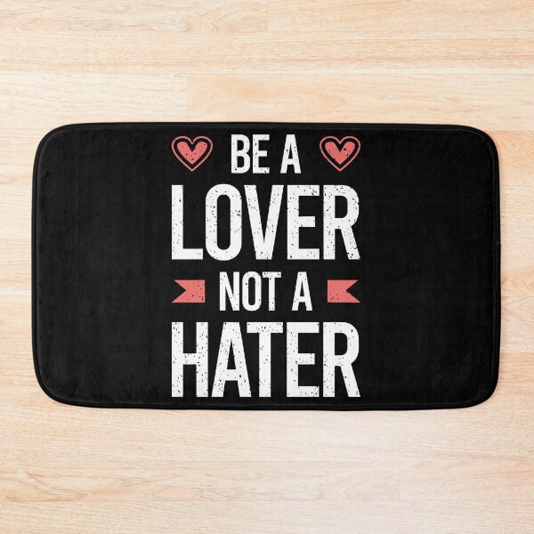 Item preview, Be a Lover Not A Hater Always Think To Be Positive Aspire To Inspire Before The Expire Funny Saying Happy Life Apparel Essential Motivation Inspiration Joy Mood designed and sold by DesignByHeartUK.