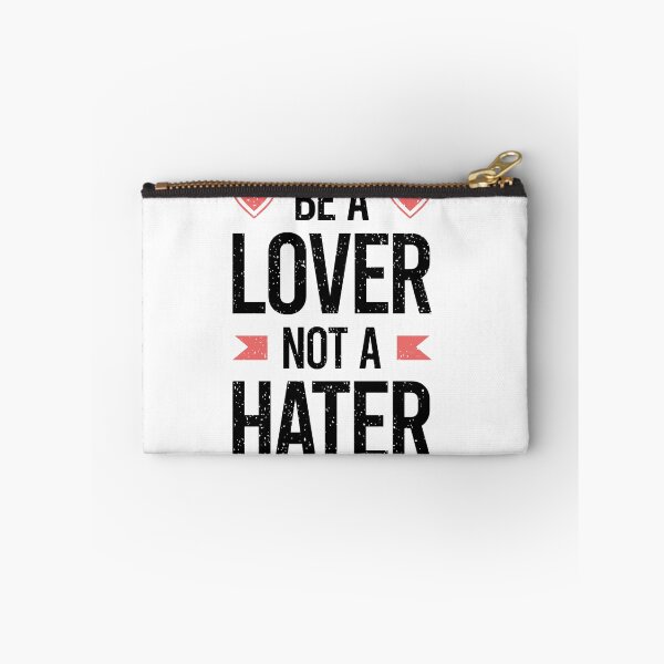 Item preview, Be a Lover Not A Hater Always Think To Be Positive Aspire To Inspire Before The Expire Funny Saying Happy Life Apparel Essential Motivation Inspiration Joy Mood designed and sold by DesignByHeartUK.