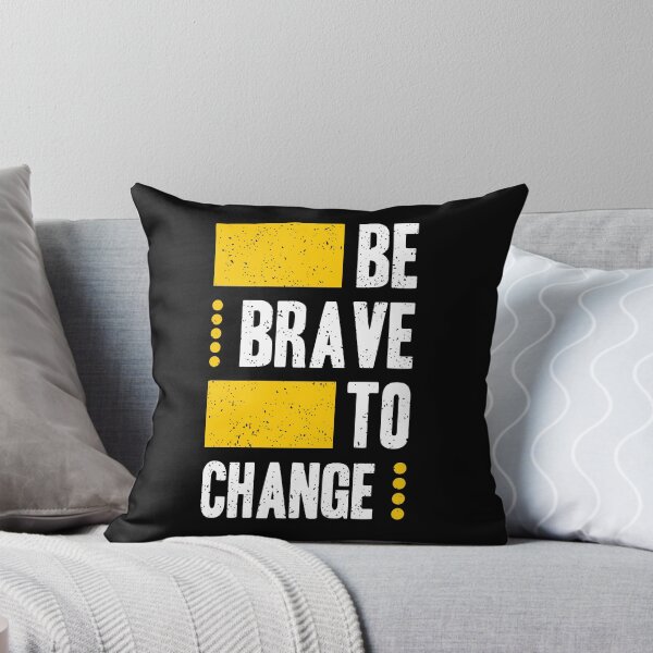 Item preview, Be Brave To Change Always Think To Be Positive Aspire To Inspire Before The Expire Funny Saying Happy Life Apparel Essential Motivation Inspiration Joy Mood designed and sold by DesignByHeartUK.