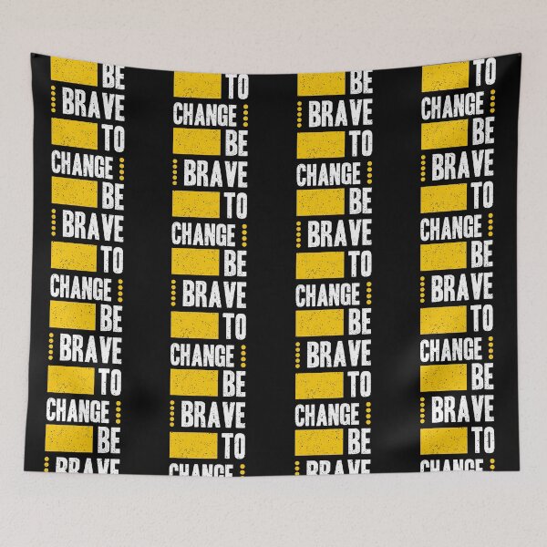 Item preview, Be Brave To Change Always Think To Be Positive Aspire To Inspire Before The Expire Funny Saying Happy Life Apparel Essential Motivation Inspiration Joy Mood designed and sold by DesignByHeartUK.