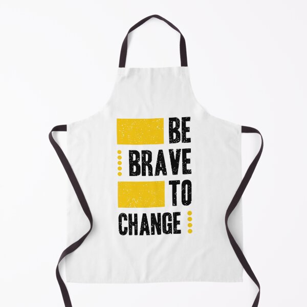 Item preview, Be Brave To Change Always Think To Be Positive Aspire To Inspire Before The Expire Funny Saying Happy Life Apparel Essential Motivation Inspiration Joy Mood designed and sold by DesignByHeartUK.