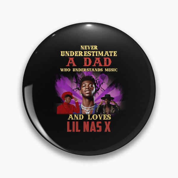 Item preview, Never Underestimate A Dad Who Loves Li.l Na.s X designed and sold by CharlotteK10.
