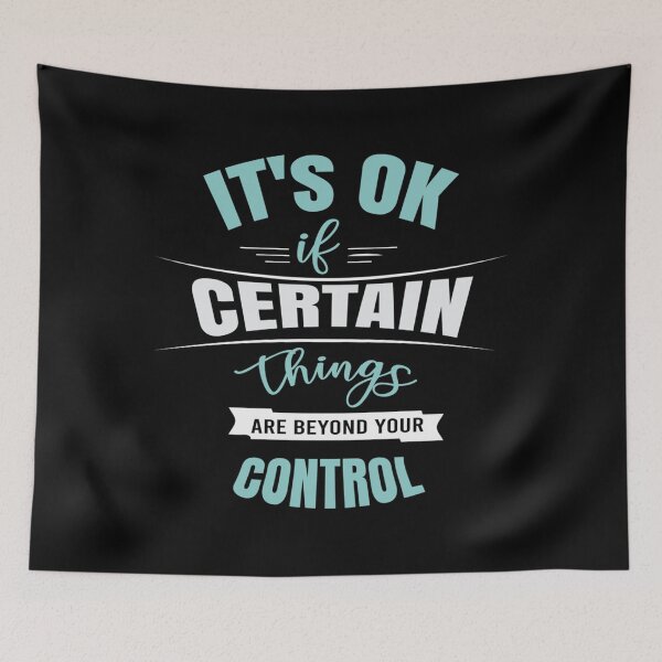 Item preview, It’s ok if certain things are beyond your control Mental health awareness  Classic  designed and sold by blowfilpusx.