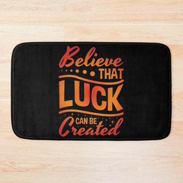 Item preview, Believe That Luck Can be Created Always Think To Be Positive Aspire To Inspire Before The Expire Funny Saying Happy Life Apparel Essential Motivation Inspiration Joy Mood designed and sold by DesignByHeartUK.