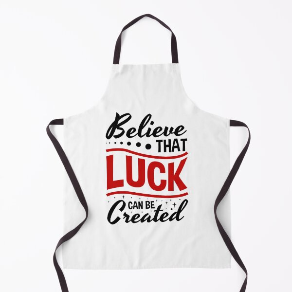 Item preview, Believe That Luck Can be Created Always Think To Be Positive Aspire To Inspire Before The Expire Funny Saying Happy Life Apparel Essential Motivation Inspiration Joy Mood designed and sold by DesignByHeartUK.