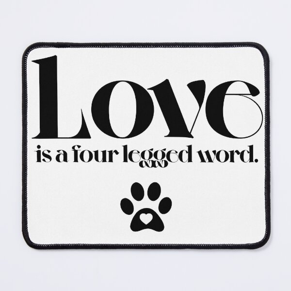 Item preview, Love is a four legged word Typography Deisgn designed and sold by mindischaos.