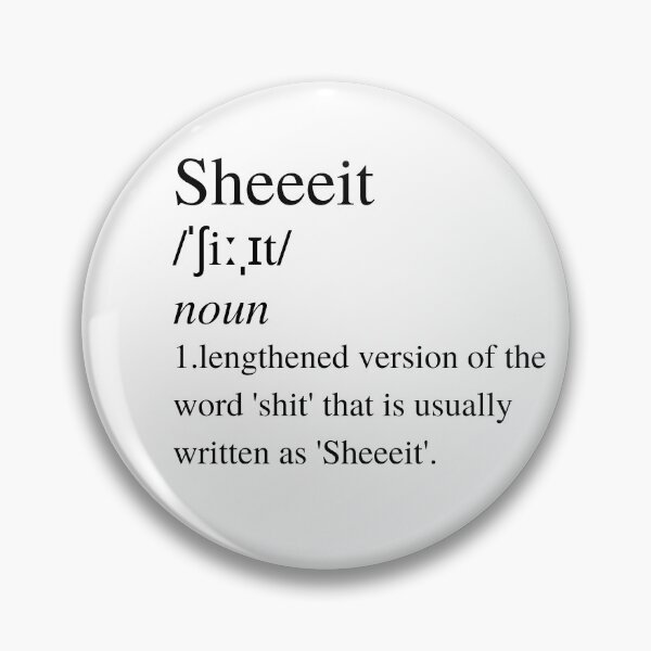 Item preview, Shieeet / Sheeit word dictionary meaning funny designed and sold by Nepaz-Designs.