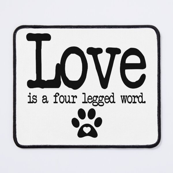 Item preview, Love is a four legged word Typography Deisgn designed and sold by mindischaos.