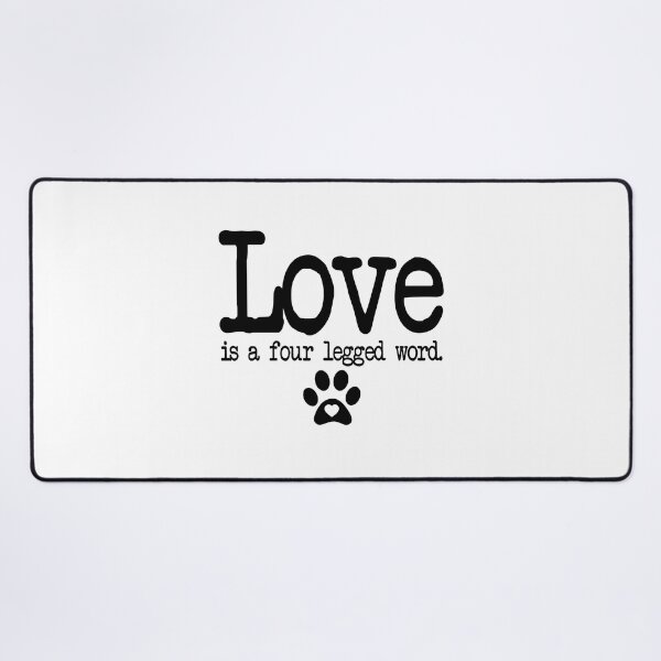 Item preview, Love is a four legged word Typography Deisgn designed and sold by mindischaos.