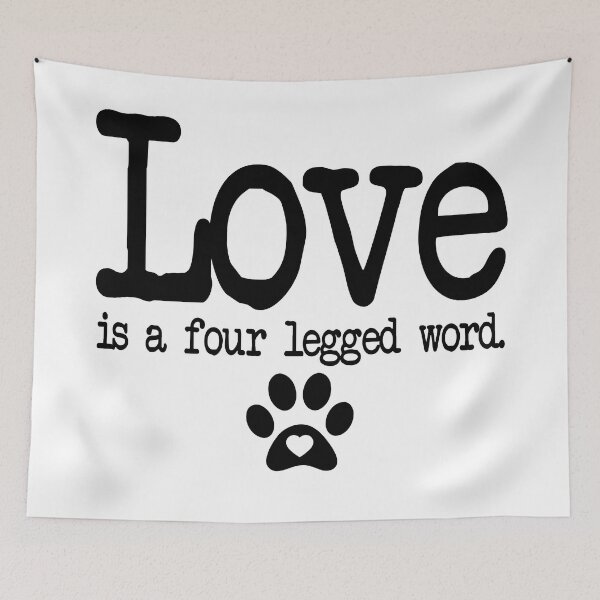 Item preview, Love is a four legged word Typography Deisgn designed and sold by mindischaos.