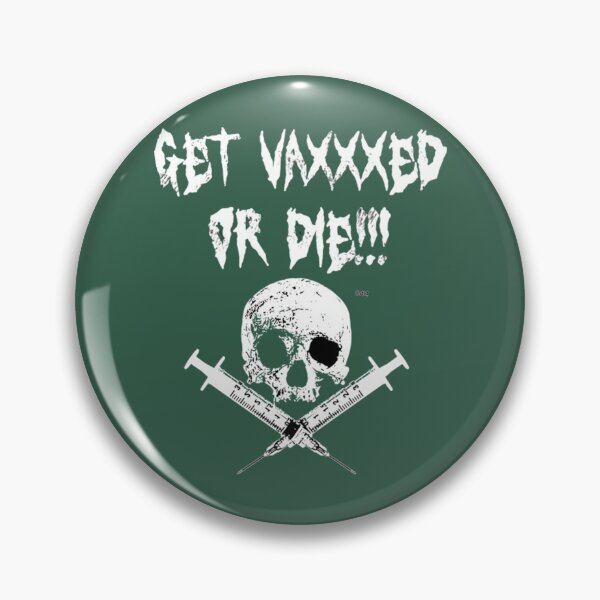 Item preview, Get Vaccinated T-ShirtGet Vaxxxed or Die!  designed and sold by HigoKinnara.