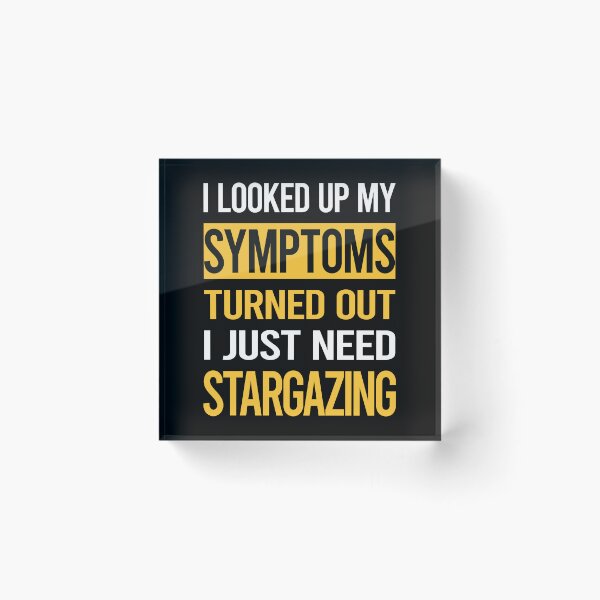 Item preview, Funny My Symptoms Stargazing Stargaze designed and sold by kerry8d7dlaurie.