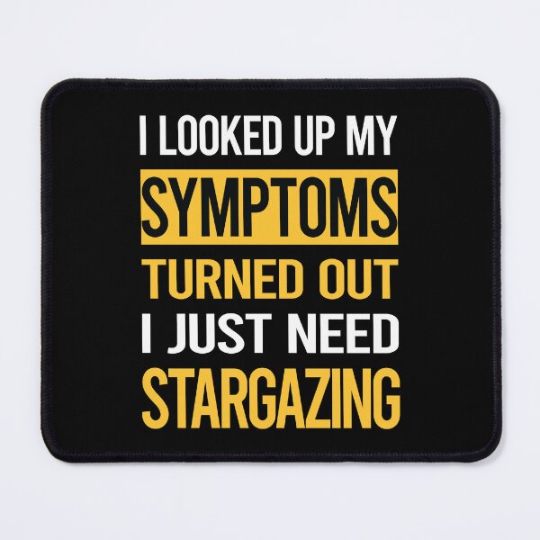 Item preview, Funny My Symptoms Stargazing Stargaze designed and sold by kerry8d7dlaurie.