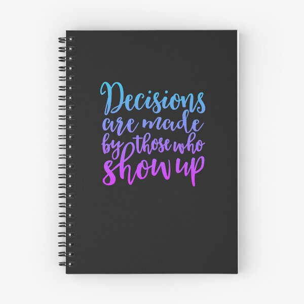Item preview, Decisions Are Made By Those Who Turn Up V.9 designed and sold by OliveScholz.