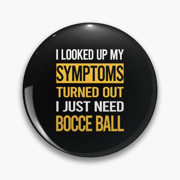 Item preview, Funny My Symptoms Bocce Ball Bocci Boccie designed and sold by kerry8d7dlaurie.