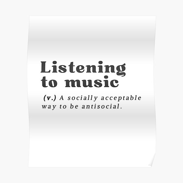 funny-listening-to-music-definition-poster-for-sale-by-magiclook