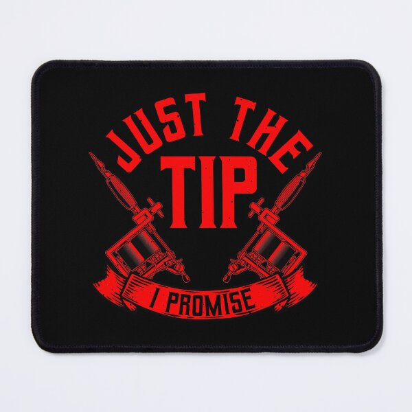 Item preview, Cool Tattoo Artist Gift For Men Funny Just The Tip I Promise designed and sold by GardNewerd.
