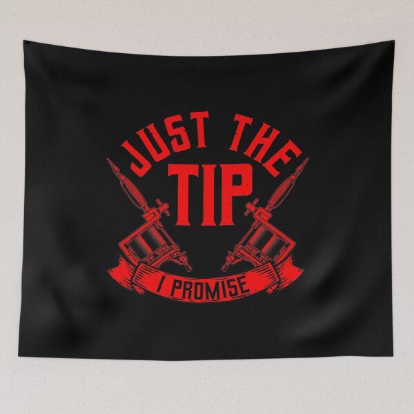 Item preview, Cool Tattoo Artist Gift For Men Funny Just The Tip I Promise designed and sold by GardNewerd.