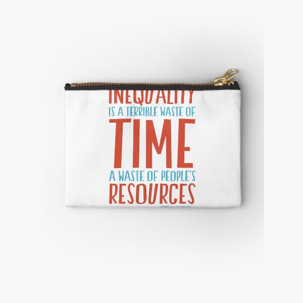 Item preview, Inequality is a Terrible Waste of Time designed and sold by JezWeCan.