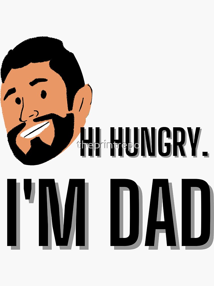 "Hi Hungry. I