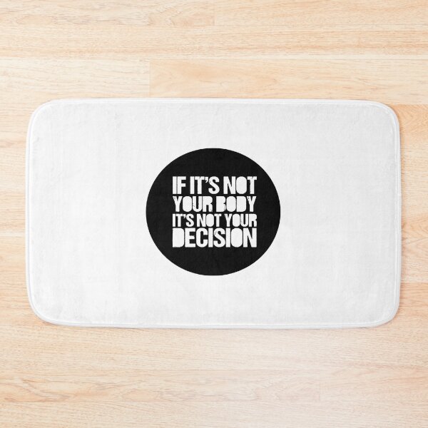 Item preview, Pro Choice Not Your Body Not Your Decision Button designed and sold by besogosyty376.
