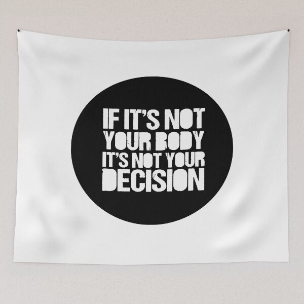 Item preview, Pro Choice Not Your Body Not Your Decision Button designed and sold by besogosyty376.