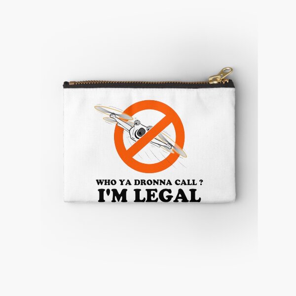 Item preview, WHO YA DRONNA CALL? I'M LEGAL designed and sold by stilgoe.