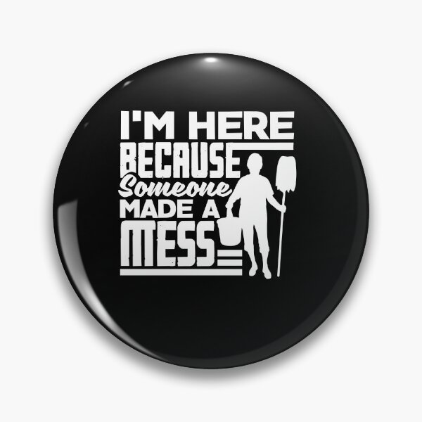 Item preview, School Custodian Janitor Im Here Because Somone Made A Mess designed and sold by ShopTheStyle.