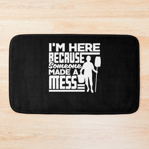 Item preview, School Custodian Janitor Im Here Because Somone Made A Mess designed and sold by ShopTheStyle.