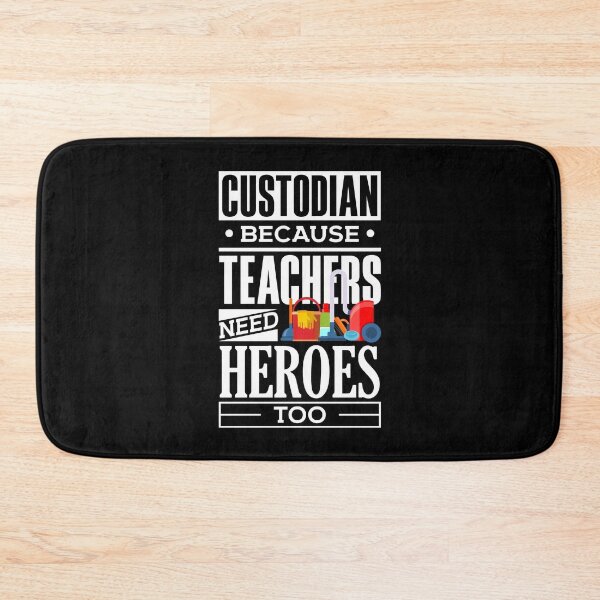Item preview, School Custodian Janitor Because Teacheas Need Heroes Too designed and sold by ShopTheStyle.