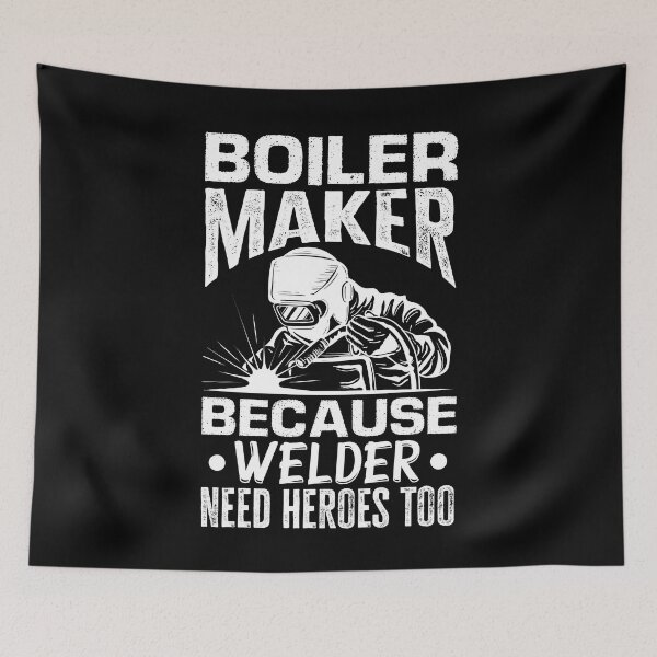 Item preview, Boilermaker Because Welders Need Heroes Too Funny designed and sold by ShopTheStyle.